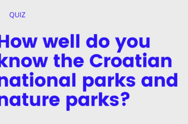 Quiz: How well do you know the Croatian national parks and nature parks?